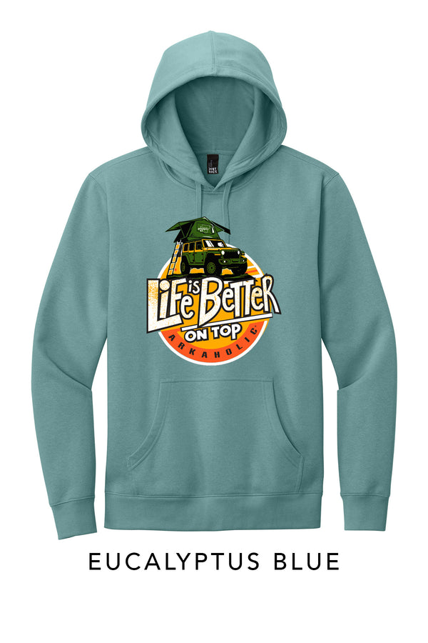 "Life is Better on Top" Overlanders Campers Hoodie